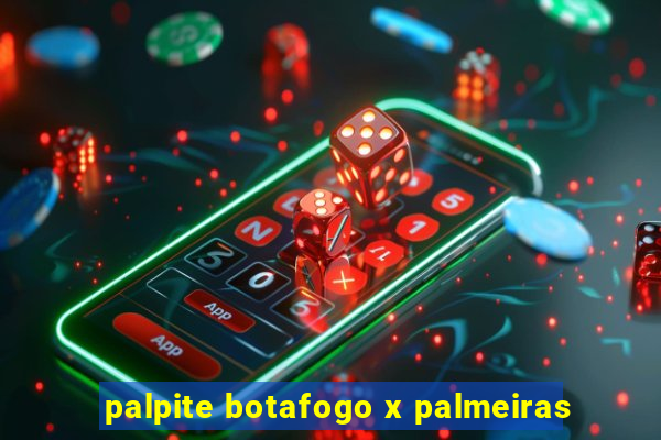 palpite botafogo x palmeiras